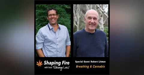 Breathing and Cannabis with guest Robert Litman