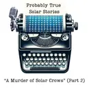 A Murder of Solar Crows (Part 2)
