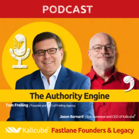 Tom Freiling with Jason Barnard on Fastlane Founders And Legacy. The Authority Engine