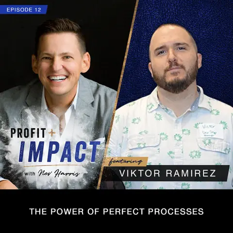 EP 12. VICTOR RAMIREZ: The Power Of Perfect Processes