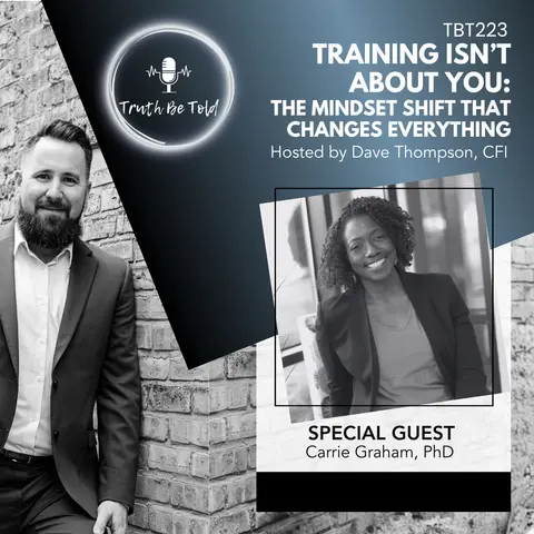 Training Isn’t About You: The Mindset Shift That Changes Everything with Carrie Graham, PhD