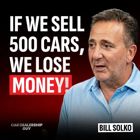 He Lost $1.2M in 2009. Now He Sells More Used Cars Than Carvana in New York & The Lessons That Mattered | Bill Solko, Dealer Principal at Automotive Avenues