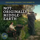 106. The Hobbit was NOT Originally in Middle-earth : The Hobbit #2