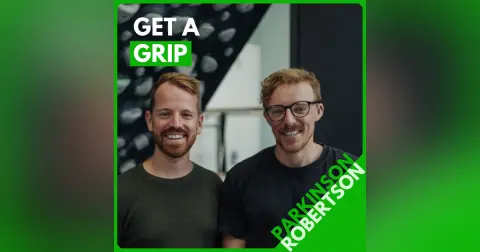 Get a Grip: 11 Keys to Stronger Mindset, Improved Performance, and Better Mental Health with Louis Parkinson and Joel Robertson