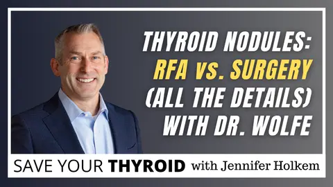 Thyroid Nodules: RFA vs. Surgery (All the Details) | Dr. Wolfe