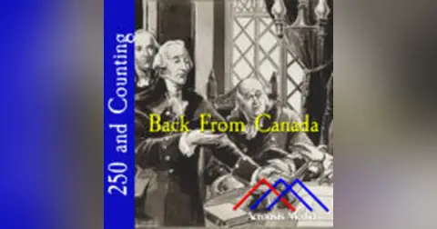 Back From Canada–May 30, 1776
