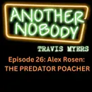 Alex Rosen: The Predator Poacher