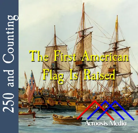 The First American Flag Is Raised–December 3, 1775