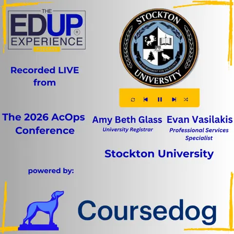 LIVE from the 2026 ⁠AcOps Conference⁠ powered by ⁠Coursedog⁠ - with AmyBeth Glass⁠, University Registrar, & Evan Vasilakis, Professional Services Specialist, ⁠Stockton University⁠