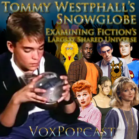 e409. Tommy Westphall’s Snowglobe: Exploring Fiction’s Largest Shared Universe