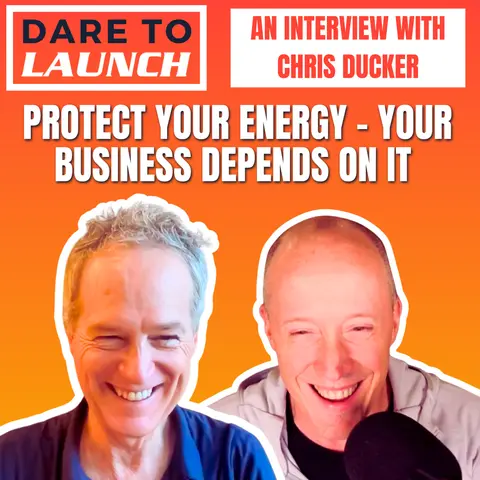 Protect Your Energy – Your Business Depends On It (with Chris Ducker)