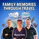 Beyond the Vacation: Creating Family Memories Through Travel Featuring Monica Forte - Episode 249