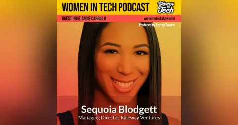 Sequoia Blodgett of Raleway Ventures: Investing in Innovation: Women In Tech California