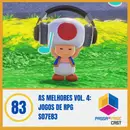 As melhores Vol. 4: Jogos de RPG - S07E83