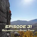 31: Resurrecting Ghost Town with Mike Reardon & the CCC