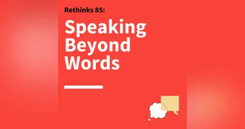 85. Rethinks: Don't Get Lost in Translation