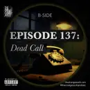 Episode 137B: Dead Call