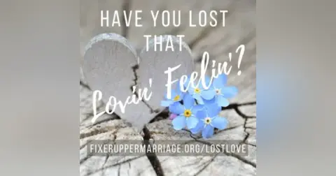 Lost that Lovin’ Feelin’?