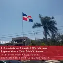 7 Dominican Spanish Words and Expressions You Didn’t Know ♫ 9