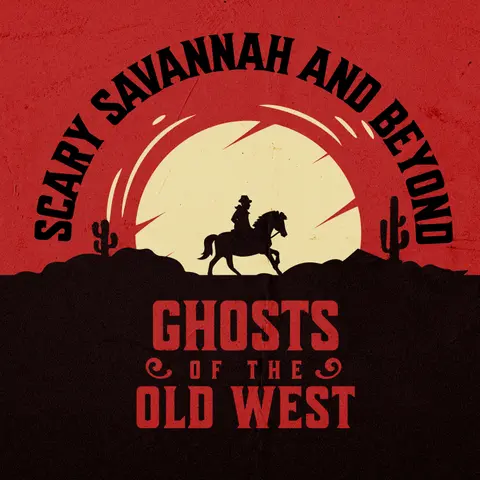 Ep. 76: Haunted Wild West, Jesse James Home, Ghost Camels
