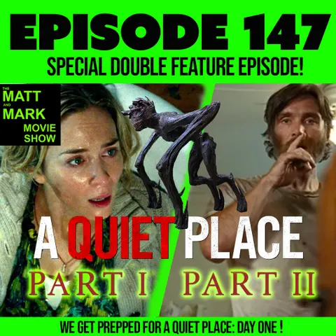 Get Prepped for A Quiet Place: Day One — We’re Revisiting A Quiet Place (2018) and A Quiet Place Part II (2020) in this DOUBLE FEATURE SPECIAL!