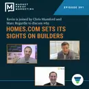 Ep 391: Homes.com Sets its Sights on Builders