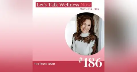 Episode 186: The Truth Is Out