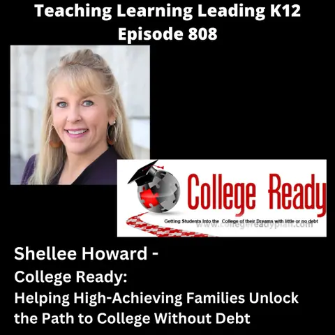 Shellee Howard - College Ready - Helping High-Achieving Families Unlock the Path to College Without Debt - 808