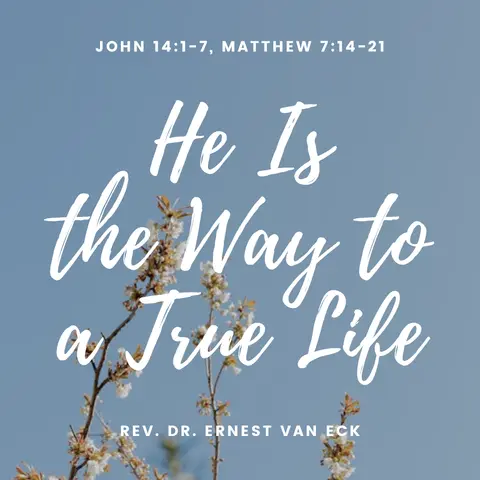 He Is the Way to a True Life