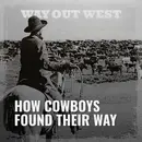 How Did Cowboys Find Their Way Across the Open Range?