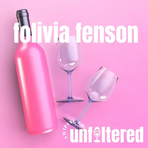 Unfiltered: Folivia Fenson with @abottleofwine
