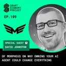 David Johnston of Morpheus on Why Owning Your AI Agent Could Change Everything