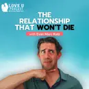 The Relationship That Won’t Die