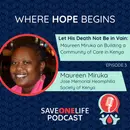 Let His Death Not Be in Vain: Maureen Miruka on Building a Community of Care in Kenya