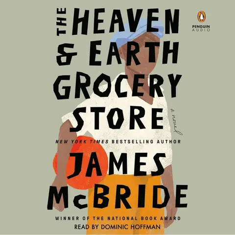"The Heaven & Earth Grocery Store" by James McBride reviewed