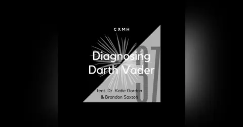 37 - Diagnosing Darth Vader (feat. Dr. Katie Gordon & Brandon Saxton)