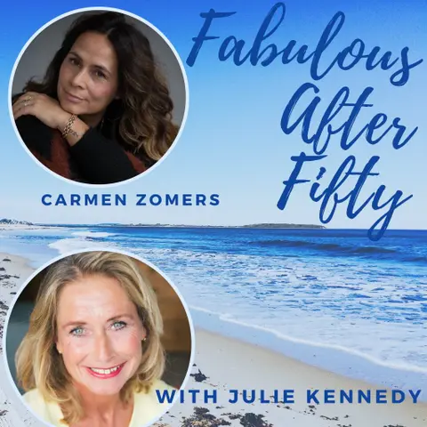 FABULOUS AFTER FIFTY! EPISODE 42 – CARMEN ZOMERS – AGELESS BEAUTY