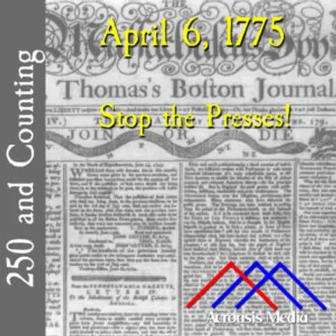 April 6, 1775: Stop the Presses!