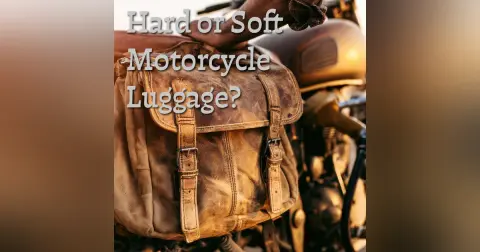 Hard or Soft Motorcycle Luggage? Discover the Best Choice for Your Ride!
