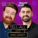 Love Is Blind Season 10 Tell-All Interview With Mike Gibney