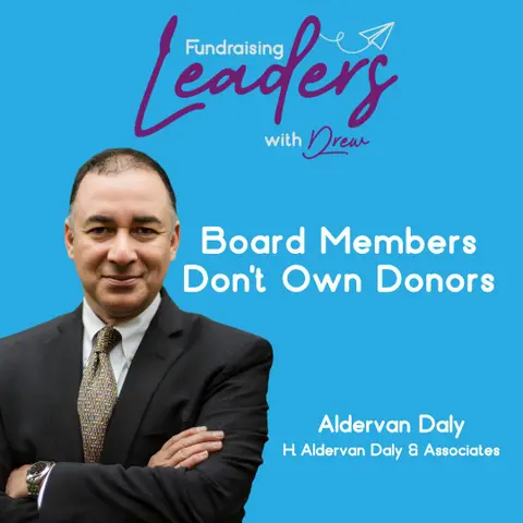 Board Members Don’t “Own” Donors | Aldervan Daly