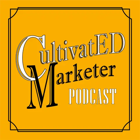 CultivatED Marketer Ep. 53 — The Art and Science of Storytelling: What Every Communicator Needs to Know with Jeremy Connell-Waite
