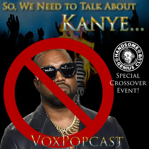 e237. So, We Need to Talk About Kanye…