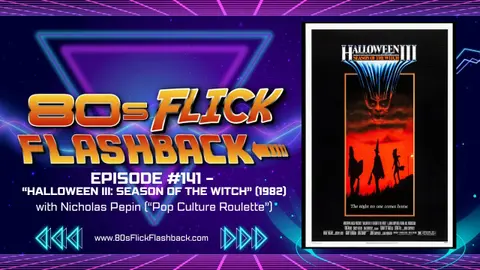 #141 - "Halloween III: Season of the Witch" (1982) with Nicholas Pepin