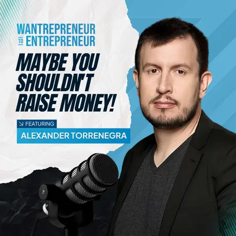 1579: This Shark Tank investor says maybe you SHOULDN'T raise money! Here's how to grow instead w/ Alexander Torrenegra