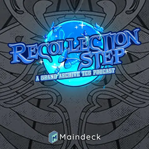 Set 4 Impressions (The Slimecast) – Recollection Step: A Grand Archive TCG Podcast Episode 13