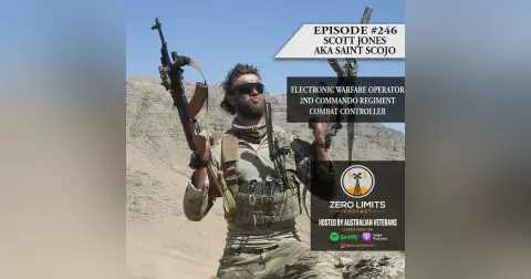 Ep. 246 Scott Jones aka Saint Scojo Electronic Warfare Operator 2nd Commando Regiment and Combat Controller.