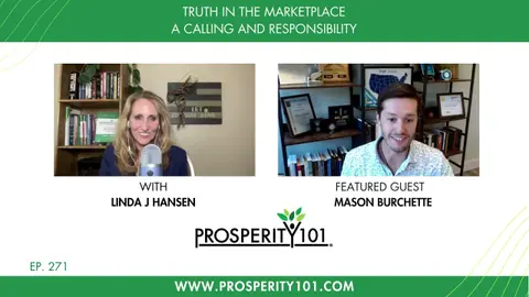 Truth in the Marketplace – A Calling and Responsibility – with Mason Burchette – [Ep. 271]