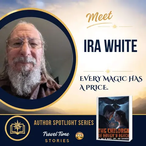 Ira White (The Children of Raven's Reach): Magic, Power & the Fight Against Evil