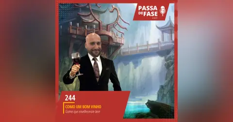 #244 | Games que envelheceram como um bom vinho